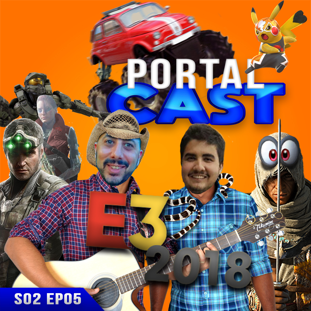 Portal Cast 25 | É1, É2 … E3 2018!