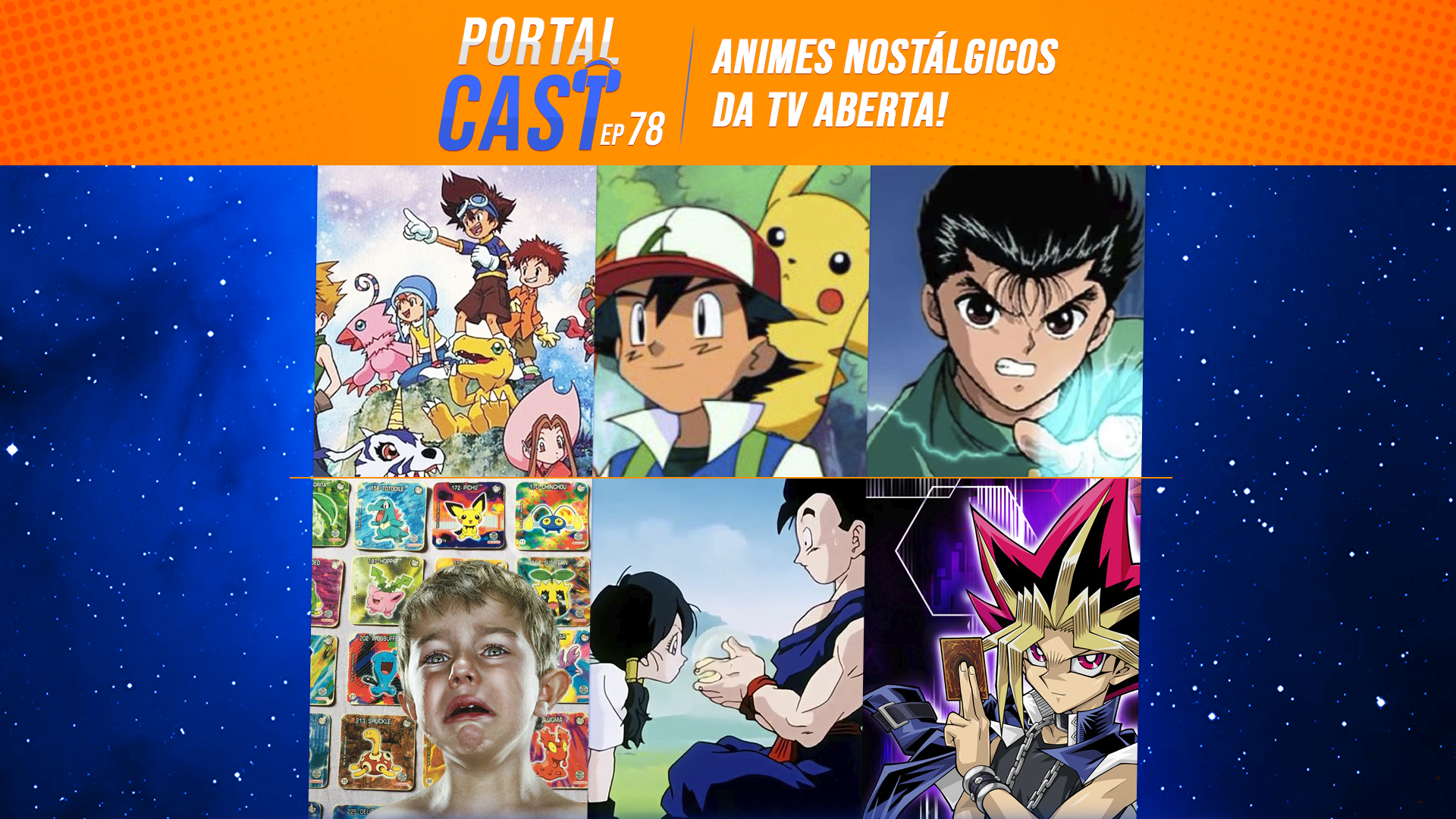 Portal Cast 78 - Animes Nostálgicos da TV Aberta 34 03